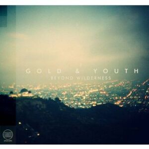 Gold & Youth - Beyond Wilderness  CD